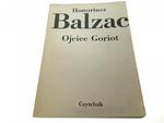 OJCIEC GORIOT - Honoriusz Balzac 1987 w sklepie internetowym staradobraksiazka.pl