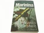 ZA WSZYSTKO TRZEBA PŁACIĆ CZĘŚĆ 1 - Marinina 2012 w sklepie internetowym staradobraksiazka.pl