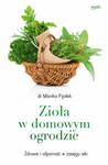 Zioła w domowym ogrodzie - Monika Fijołek w sklepie internetowym uprawiaj.pl