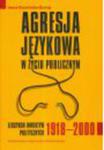 Agresja jÃÂzykowa w ÃÂ¼yciu publicznym Leksykon inwektyw politycznych 1918-2000 w sklepie internetowym CzaryMary.pl