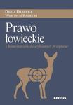 Prawo łowieckie z komentarzem do wybranych przepisów - Wojciech Radecki, Daria Danecka w sklepie internetowym Sklep-oikos.pl