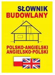 SŁOWNIK BUDOWLANY POLSKO ANGIELSKI ANGIELSKO POL w sklepie internetowym otoksiazka24.pl