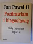 Jan Paweł II Pozdrawiam i błogosławię listy prywat w sklepie internetowym otoksiazka24.pl