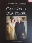 Lech i Maria Kaczyńscy Całe życie dla Polski w sklepie internetowym otoksiazka24.pl