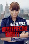 Patryk Vega Niebezpieczne kobiety w sklepie internetowym otoksiazka24.pl