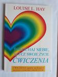 Louise Hay Pokochaj siebie ulecz swoje życie ćwicz w sklepie internetowym otoksiazka24.pl