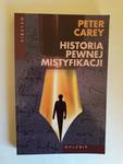 Peter Carey Historia pewnej mistyfikacji wydanie 1 w sklepie internetowym otoksiazka24.pl