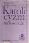 DĄBROWSKI KATOLICYZM NA ROZDROŻU OPIS TANIO FV w sklepie internetowym otoksiazka24.pl