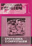 SPOTKANIA Z BOGIEM SPOTKANIA Z CHRYSTUSEM OPIS FV w sklepie internetowym otoksiazka24.pl