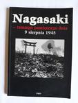 Nagasaki tamtego pamietnego dnia 9 sierpnia 1945 w sklepie internetowym otoksiazka24.pl