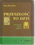 PACZOSKA PRZESZŁOŚĆ TO DZIŚ LITERATURA JĘZYK 2 w sklepie internetowym otoksiazka24.pl