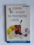 Domowe sposoby na przeziębienie i grypę w sklepie internetowym otoksiazka24.pl