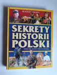 Sekrety historii Polski tego nie uczyli nas w szko w sklepie internetowym otoksiazka24.pl