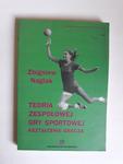 Naglak Teoria zespołowej gry sportowej Kształcenie w sklepie internetowym otoksiazka24.pl