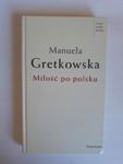 Manuela Gretkowska Miłość po polsku w sklepie internetowym otoksiazka24.pl