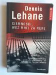 Ciemności weź mnie za rękę Dennis Lehane w sklepie internetowym otoksiazka24.pl