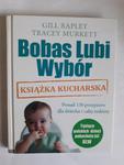 Bobas Lubi Wybór Książka kucharska Gill Rapley w sklepie internetowym otoksiazka24.pl