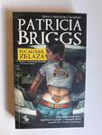 Pocałunek żelaza Patricia Briggs wydanie 1 w sklepie internetowym otoksiazka24.pl
