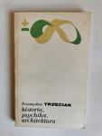 Historia psychika architektura Przemysław Trzeciak w sklepie internetowym otoksiazka24.pl