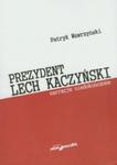 Prezydent Lech Kaczyński Patryk Wawrzyński w sklepie internetowym otoksiazka24.pl