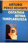 Ostatnia bitwa templariusza Arturo Perez Reverte w sklepie internetowym otoksiazka24.pl