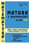 Matura z matematyki od 2010 roku Zbiór zadań matur w sklepie internetowym otoksiazka24.pl