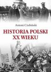Historia Polski XX wieku Antoni Czubiński m w sklepie internetowym otoksiazka24.pl