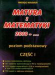Matura z matematyki 2010 Poziom podstawowy część 1 w sklepie internetowym otoksiazka24.pl