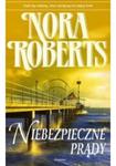 Niebezpieczne prądy Nora Roberts w sklepie internetowym otoksiazka24.pl