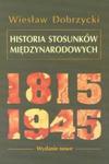 Historia stosunków międzynarodowych 1815-1945 w sklepie internetowym otoksiazka24.pl