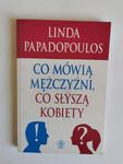 Co mówią mężczyźni co słyszą kobiety Papadopoulos w sklepie internetowym otoksiazka24.pl