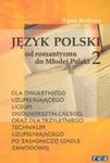 Język polski 2 Anna Kowara od romantyzmu do Młodej w sklepie internetowym otoksiazka24.pl