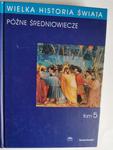 Wielka historia świata Późne średniowiecze tom 5 w sklepie internetowym otoksiazka24.pl