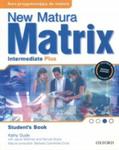 New Matura Matrix Intermediate Plus Student's Book w sklepie internetowym otoksiazka24.pl