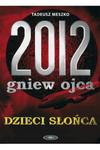 2012 Gniew Ojca Dzieci Słońca Tadeusz Meszko w sklepie internetowym otoksiazka24.pl