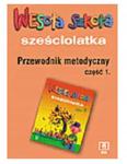 Wesoła szkoła sześciolatka Przewodnik metodyczny 1 w sklepie internetowym otoksiazka24.pl