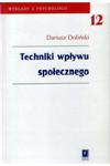 Techniki wpływu społecznego Dariusz Doliński w sklepie internetowym otoksiazka24.pl