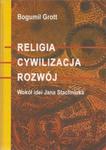 Religia cywilizacja rozwój wokół idei Stachniuka w sklepie internetowym otoksiazka24.pl