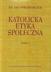 Katolicka Etyka Społeczna tom 1-2 Jan Piwowarczyk w sklepie internetowym otoksiazka24.pl