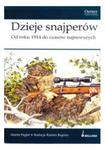 Dzieje snajperów Od roku 1914 do czasów najnowszyc w sklepie internetowym otoksiazka24.pl