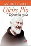 Ojciec Pio Tajemnica życia Antonio Socci w sklepie internetowym otoksiazka24.pl