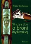 Wszystko o broni myśliwskiej Anatol Szyrkowiec w sklepie internetowym otoksiazka24.pl