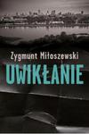 Uwikłanie Zygmunt Miłoszewski w sklepie internetowym otoksiazka24.pl