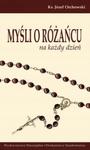 Myśli o różańcu na każdy dzień Józef Orchowski w sklepie internetowym otoksiazka24.pl