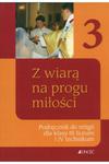 Z wiarą na progu miłości Podręcznik część 3 w sklepie internetowym otoksiazka24.pl