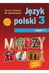 Między nami Język polski 3 Zeszyt ćwiczeń Część 1 w sklepie internetowym otoksiazka24.pl