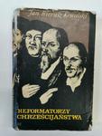 Reformatorzy chrześcijaństwa Jan Wierusz Kowalski w sklepie internetowym otoksiazka24.pl