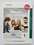 Biznes i zarządzanie 1 Podręcznik dla szkoły ponad w sklepie internetowym otoksiazka24.pl