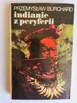 Indianie z peryferii Przemysław Burchard w sklepie internetowym otoksiazka24.pl