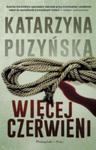 Więcej czerwieni Katarzyna Puzyńska w sklepie internetowym otoksiazka24.pl